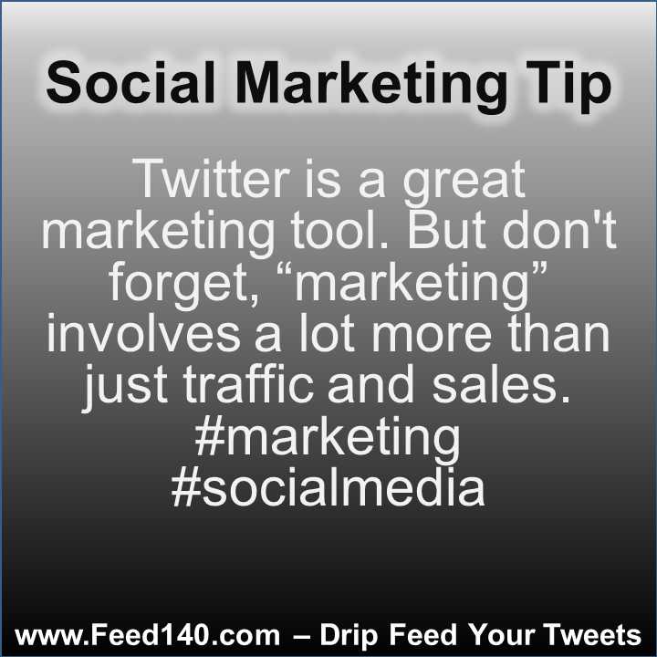 Twitter is a great marketing tool. But don't forget, 'marketing' involves a lot more than just traffic and sales. #marketing #socialmedia