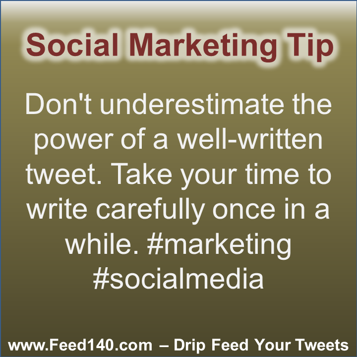 Don't underestimate the power of a well-written tweet. Take your time to write carefully once in a while. #marketing #socialmedia