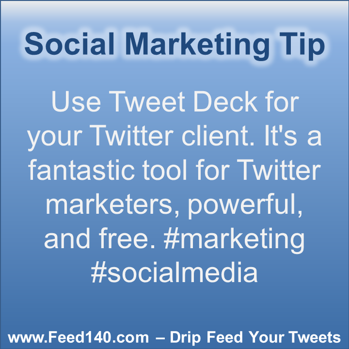 Use Tweet Deck for your Twitter client. It's a fantastic tool for Twitter marketers, powerful, and free. #marketing #socialmedia