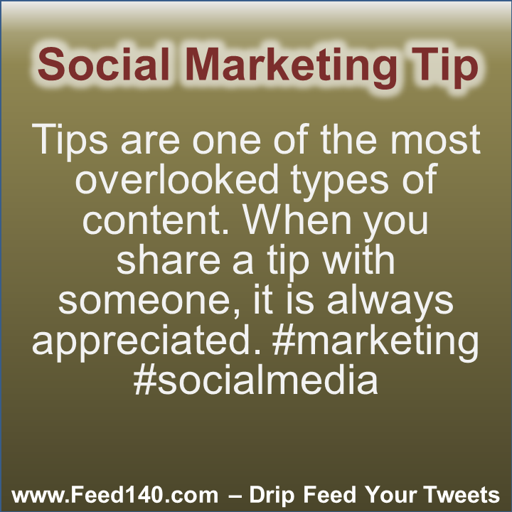 Tips are one of the most overlooked types of content. When you share a tip with someone, it is always appreciated. #marketing #socialmedia