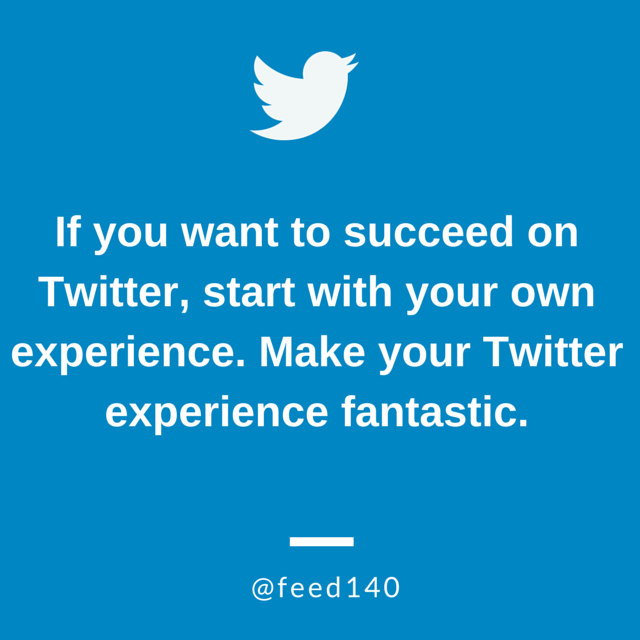 If you want to succeed on Twitter, start
